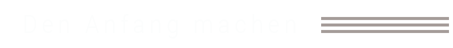 den_anfang_machen